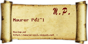 Maurer Pál névjegykártya